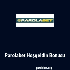 Parolabet Hoşgeldin Bonusu